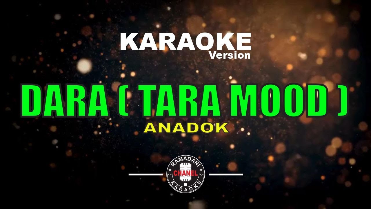 DARA!!! (TARA MOOD) - ANADOK [Karaoke Version]