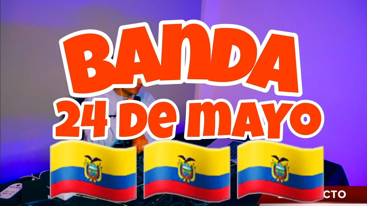 MÚSICA NACIONAL ECUATORIANA MIX BANDA 24 DE MAYO CHICHA PARA BAILAR BANDA ORQUESTA 2023 DJ KALAMBRE