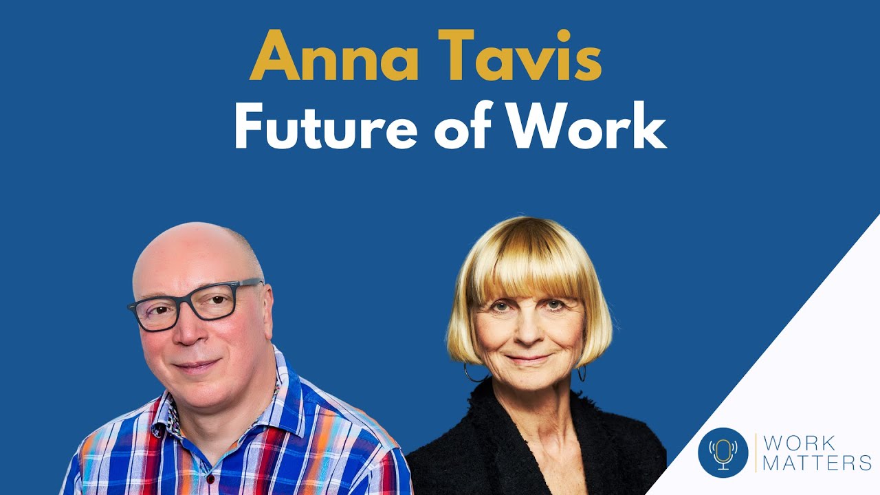 Work Matters S4E12: Anna Tavis - The Future of Work