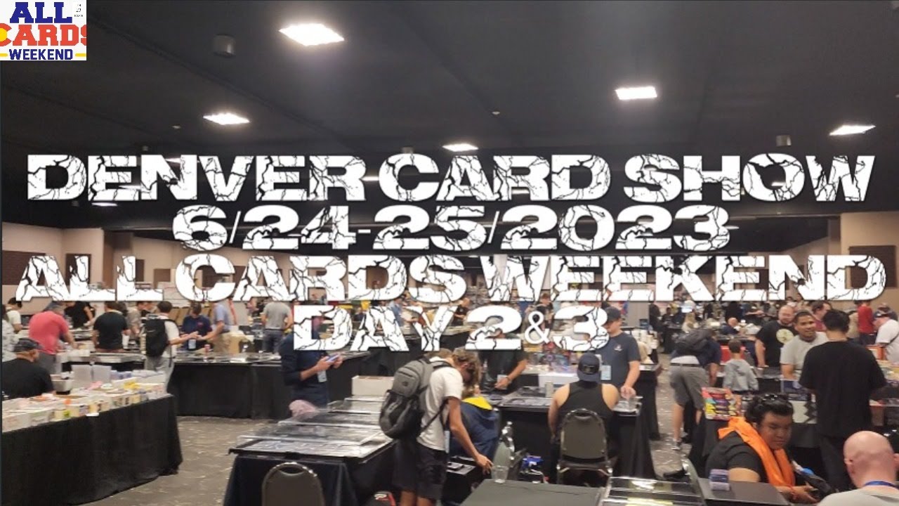 Denver Card Show 6/24-25/2023 | All Cards Weekend | Day 2&3 | Rod Smith & Ed McCaffery Interviews