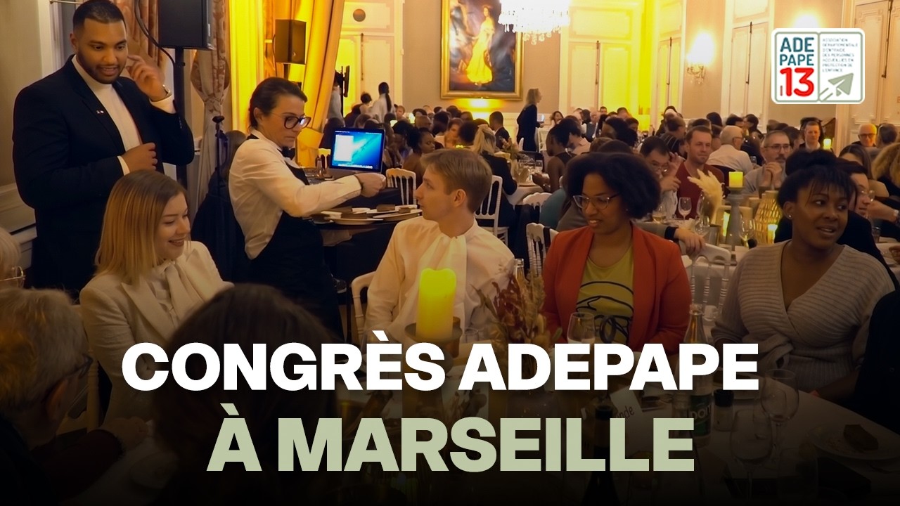 Congrès des ADEPAPE à Marseille -  2023