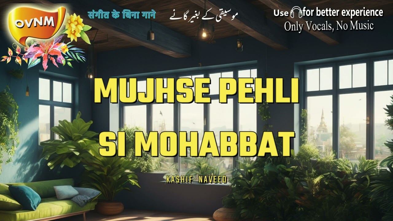 Song without Music, Mujhse Pehli Si Mohabbat, Acapella, Only Vocals, No Music | OVNM