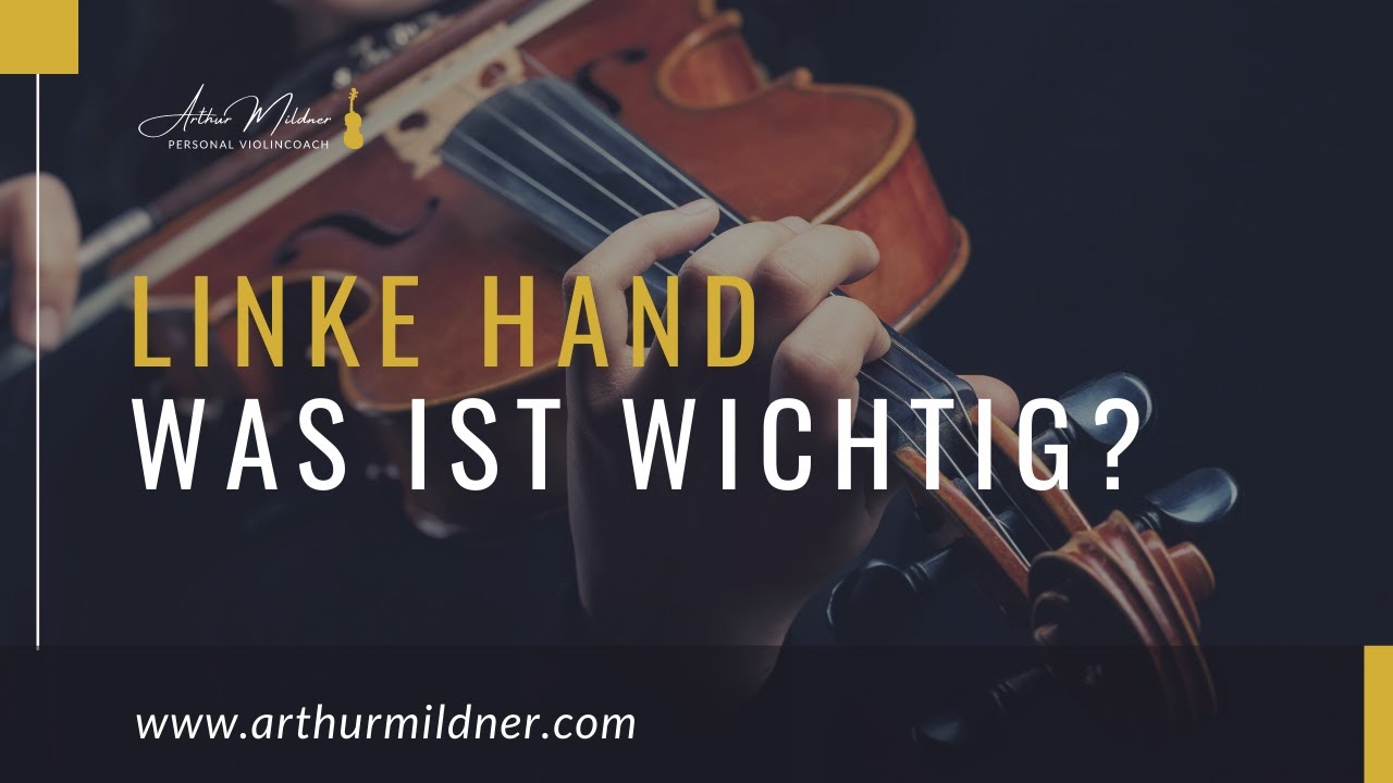 GEIGE LERNEN: Linke Hand - Was ist da wirklich wichtig?