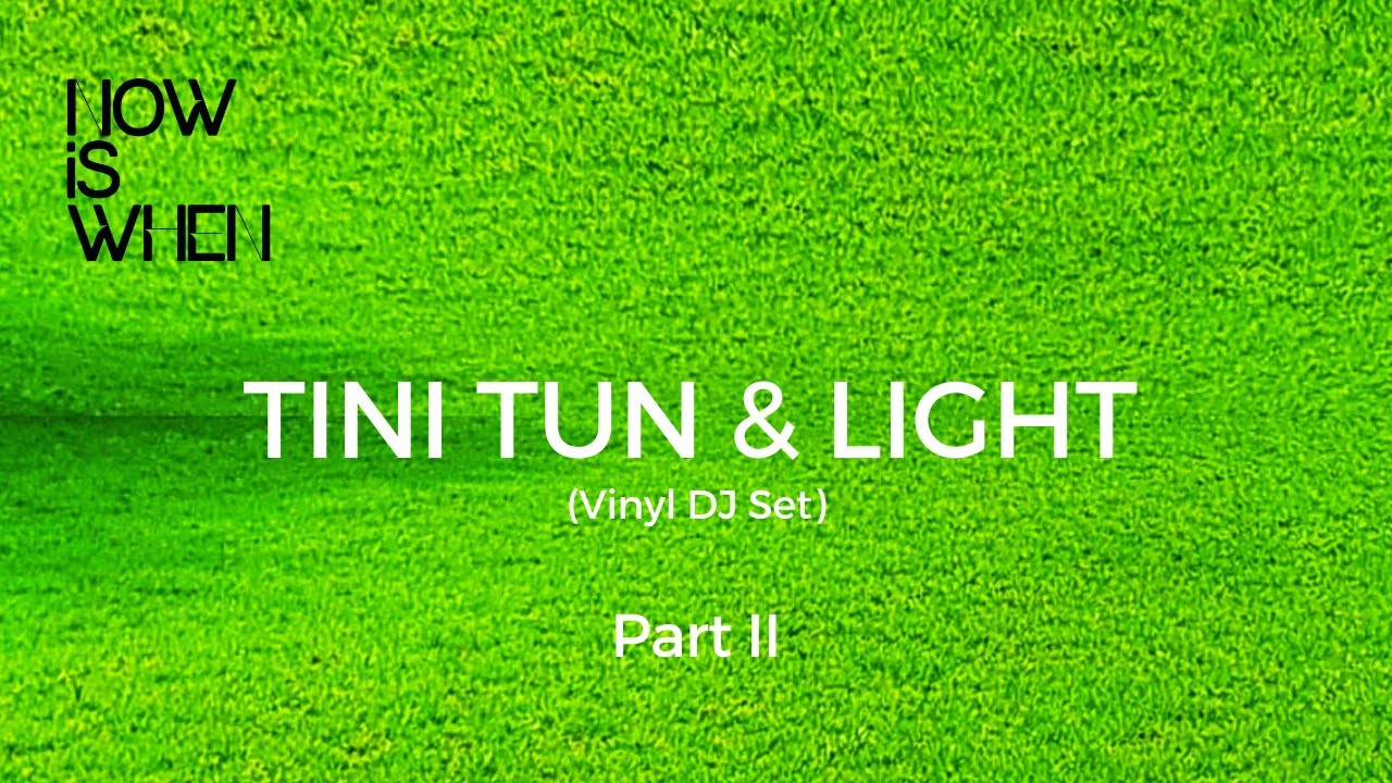 TINI TUN & LIGHT @ NOW IS WHEN, Mexico City Sat Oct 3rd, 2020 Part II