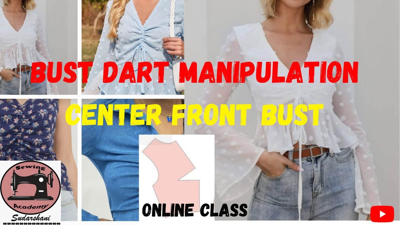 Bust Dart Manipulation - Online class