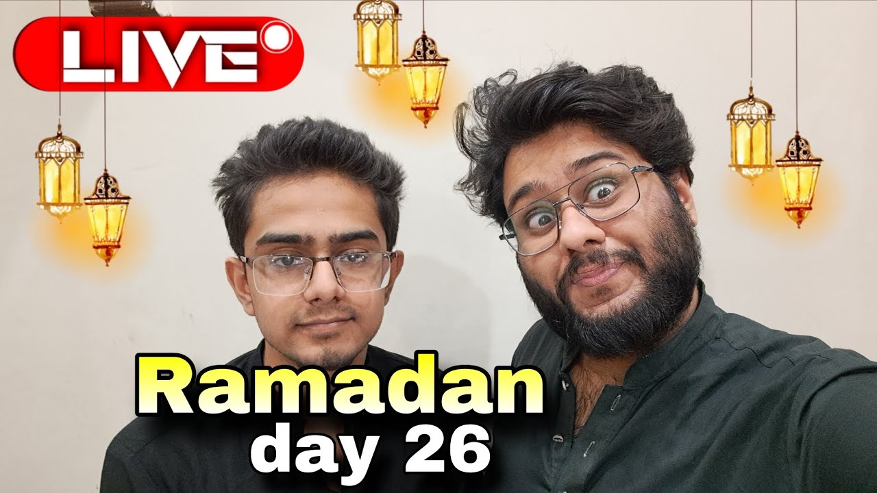 Ramadan Day 26 IRL live stream