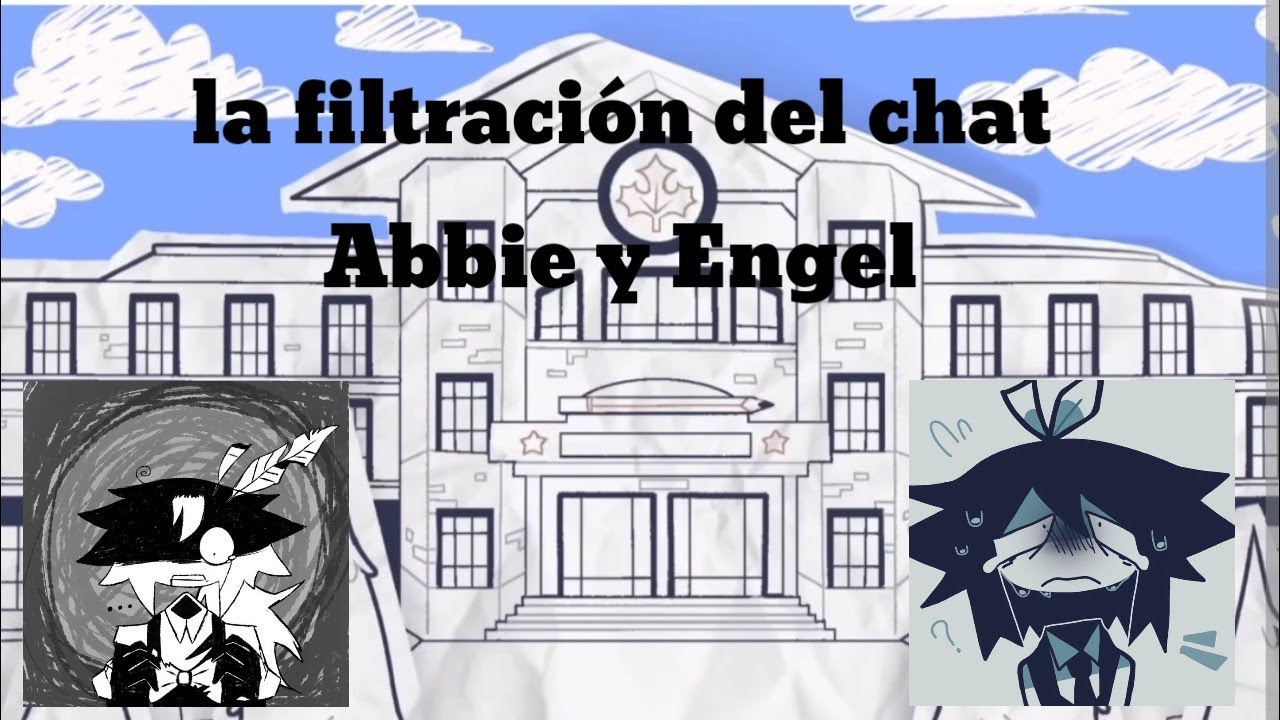 fpe, la filtración de chat, ( Abbie y Engel ) 1/2