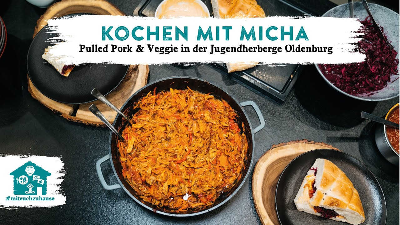 Kochen mit Micha: Pulled Pork & Veggie in der Jugendherberge Oldenburg | #miteuchzuhause