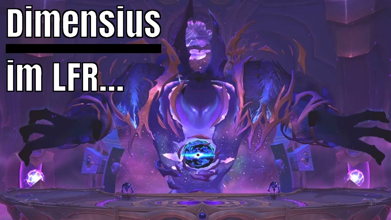 Der erste Pull war eine SHITSHOW... Wie schlimm ist 11.2-Endboss Dimensius im LFR?