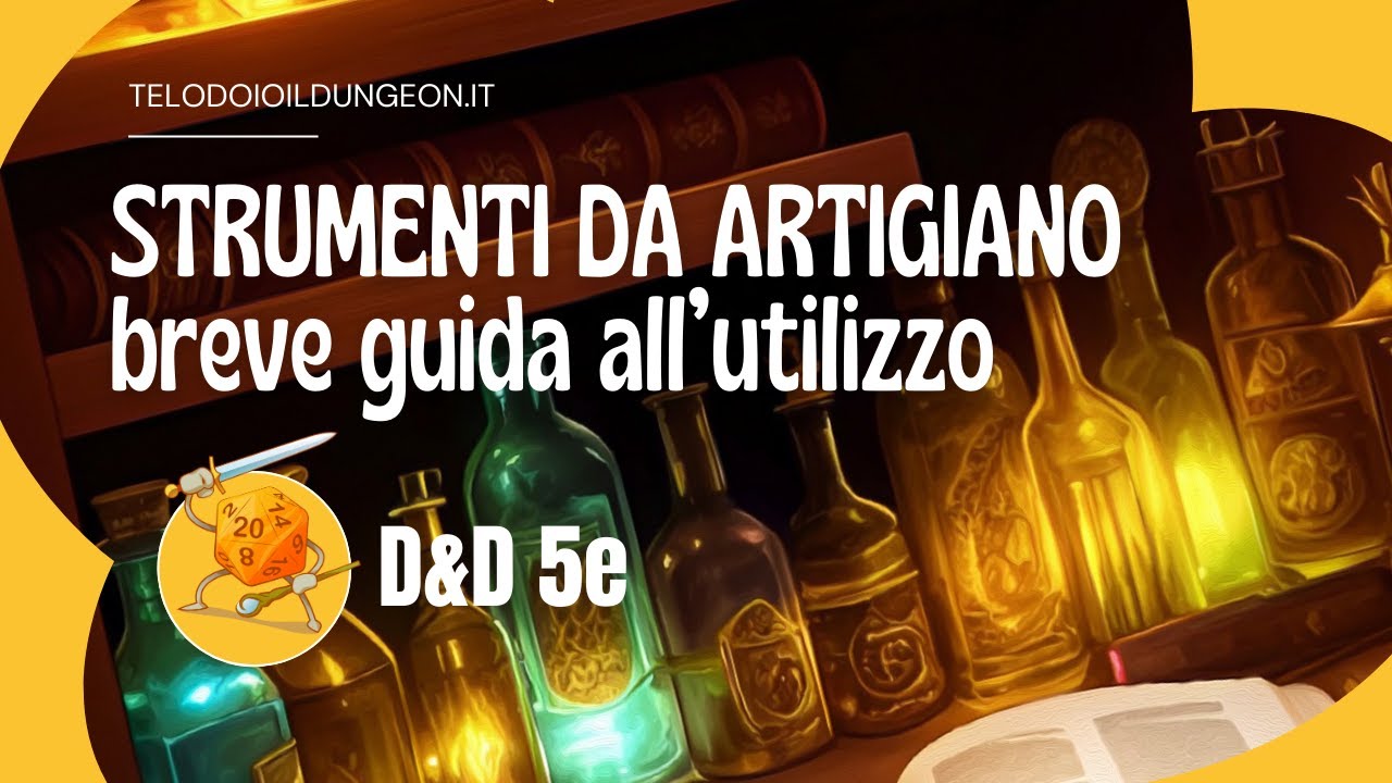 Strumenti da Artigiano, breve guida all'utilizzo (D&D 5e)
