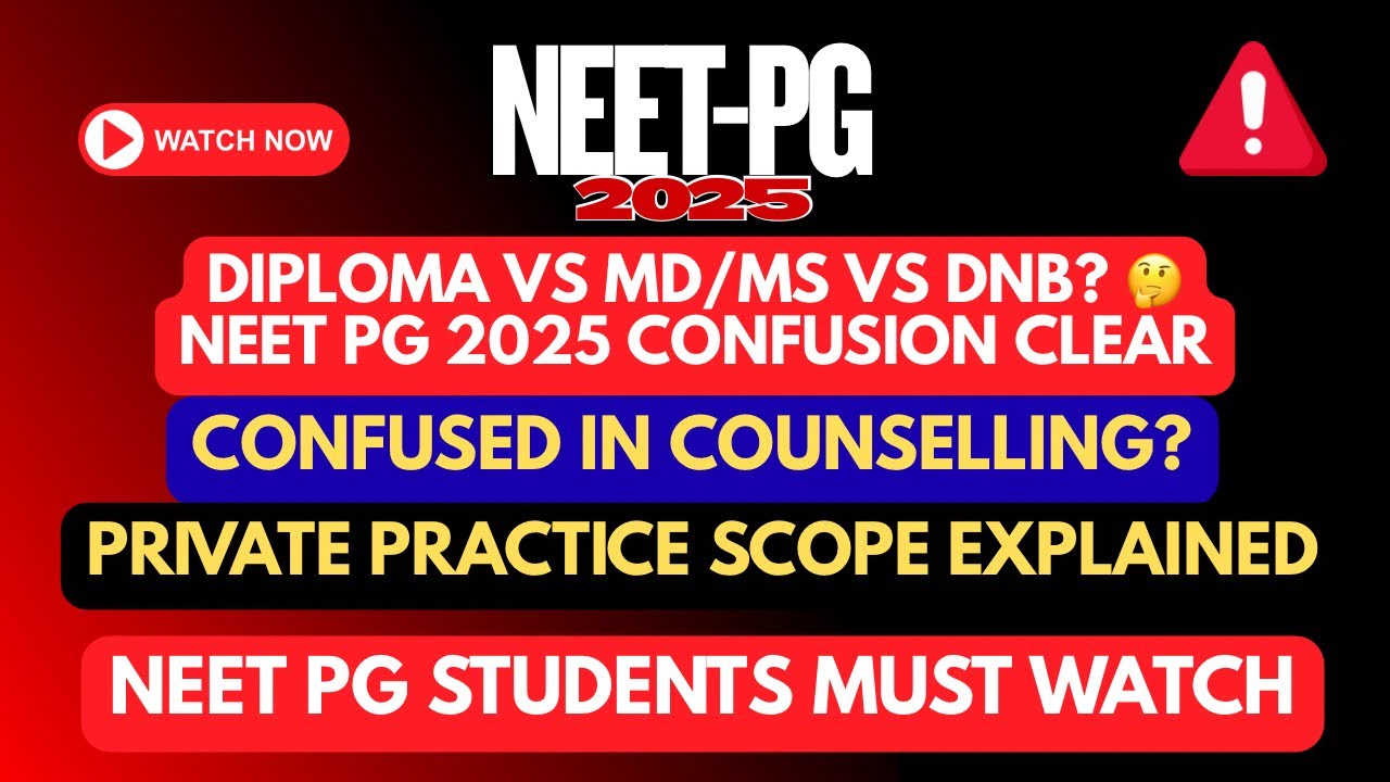 NEET PG 2025: Diploma vs MD/MS vs DNB 🔥 | Career Scope, Private Practice & Counselling Guide 