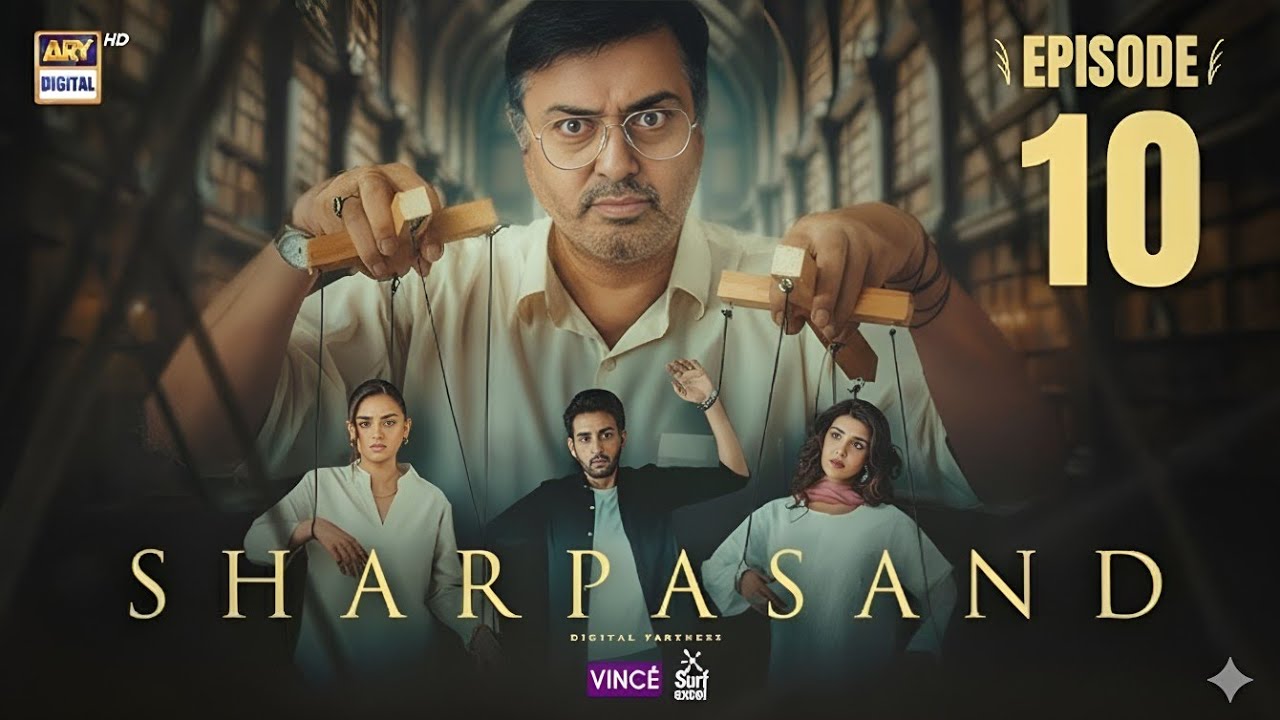 Shar Pasand Episode 10 Review | Full Episode Breakdown | Major Twist Coming!&rdquo;