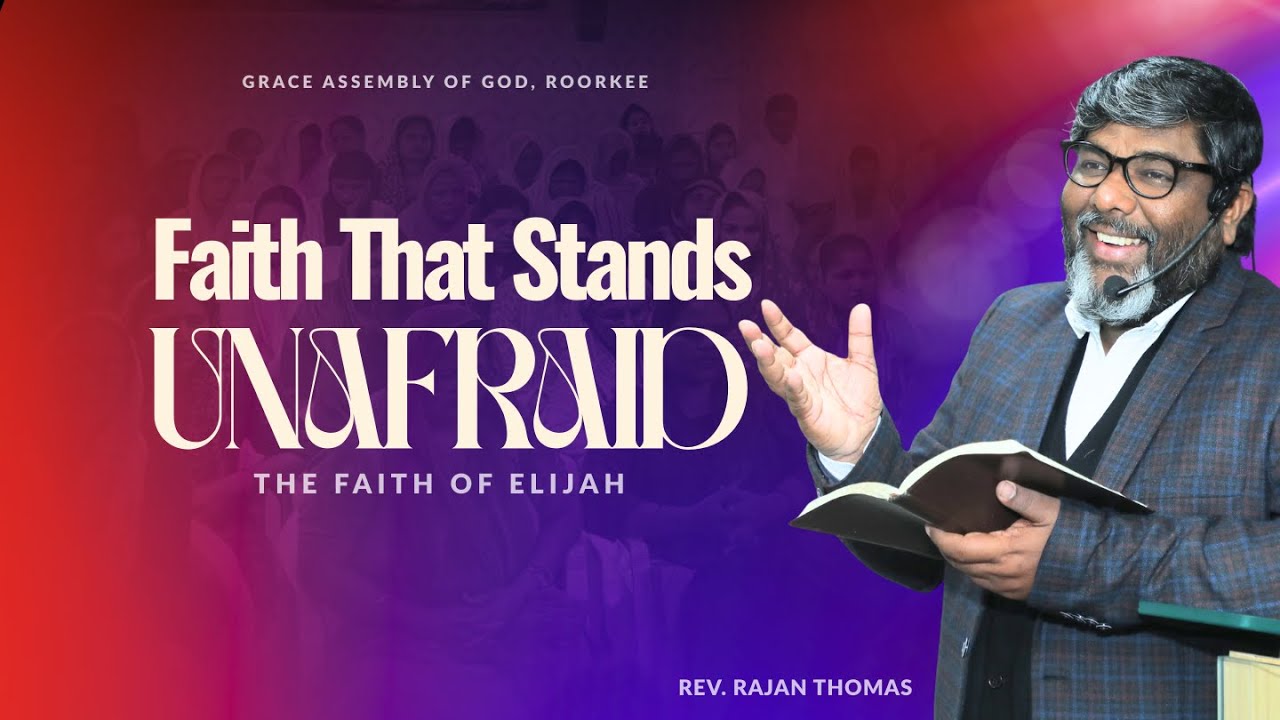Faith That Stands Unafraid | Sunday Sermon | Grace Assembly of God, Roorkee