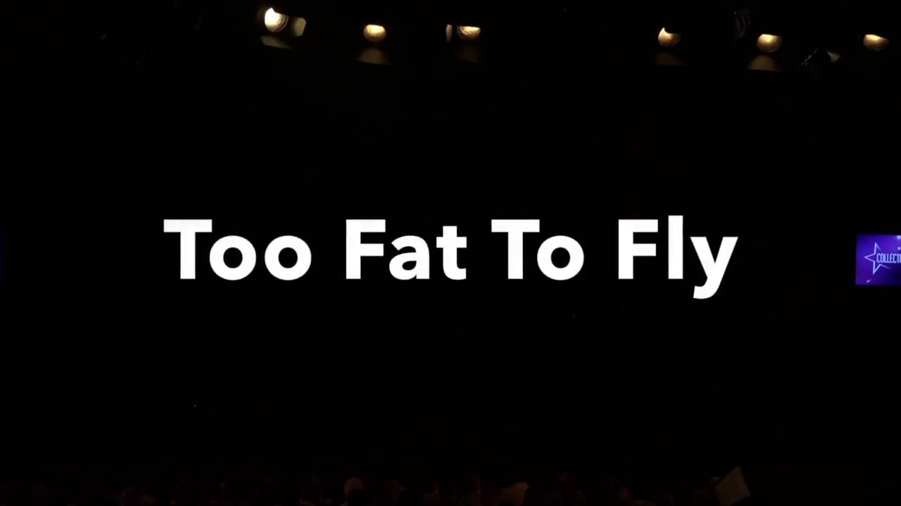 Too Fat To Fly - full act