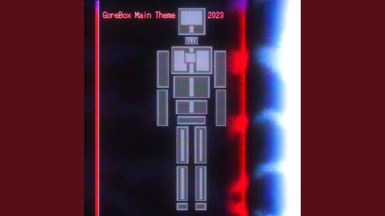 GoreBox Main Theme (2023 Iteration)