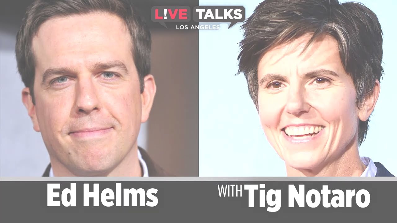 Ed Helms in conversation Tig Notaro at Live Talks Los Angeles