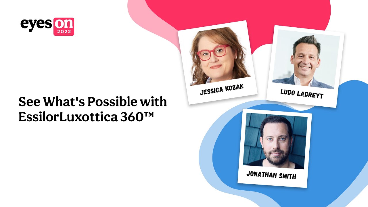 See What's Possible With EssilorLuxottica 360