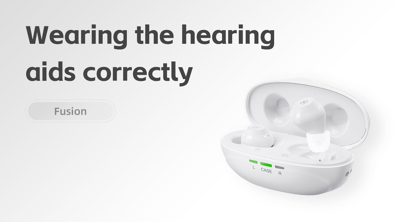 How to Wear Fusion Hearing Aids