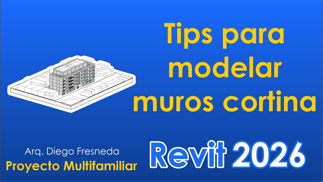 23 Revit 2026: Tips para Modelar Ventanales con Muro Cortina Eficientemente