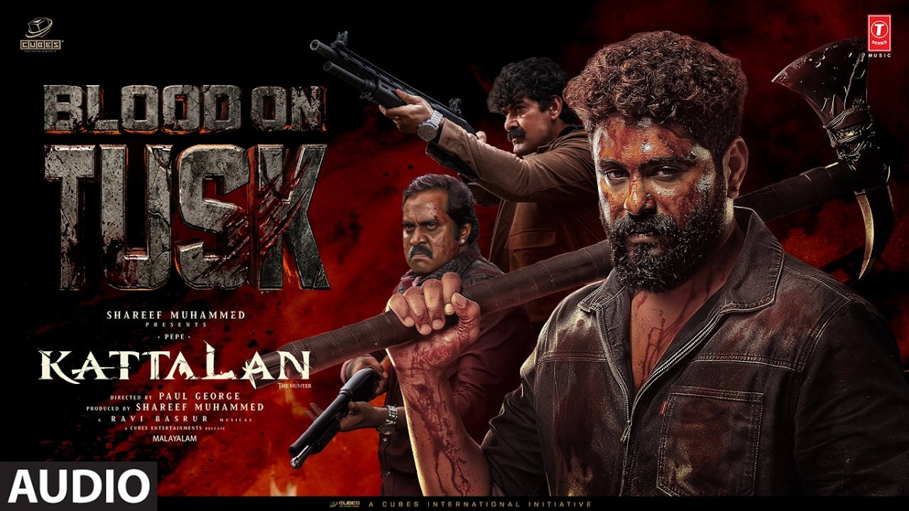 Blood On Tusk Audio | Kattalan | Cubes | Ravi Basrur | Shareef Muhammed | Paul George | Dushara