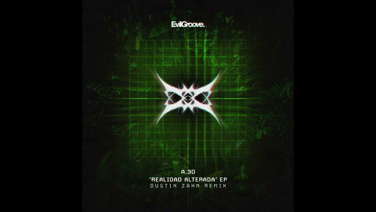 A​.​30 - Realidad Alterada [EVILGROOVE]