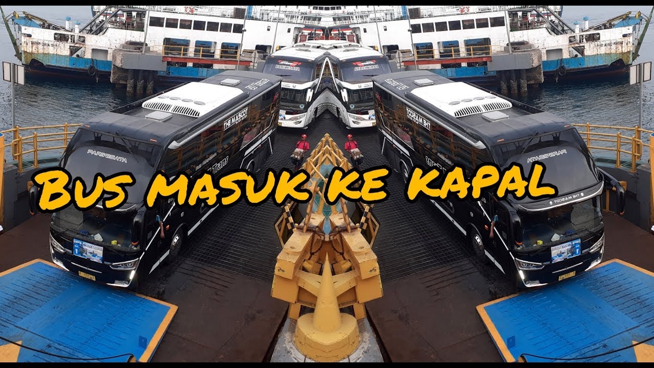 KUMPULAN BUS NAIK KE KAPAL.. Pelabuhan Ketapang-Gilimanuk