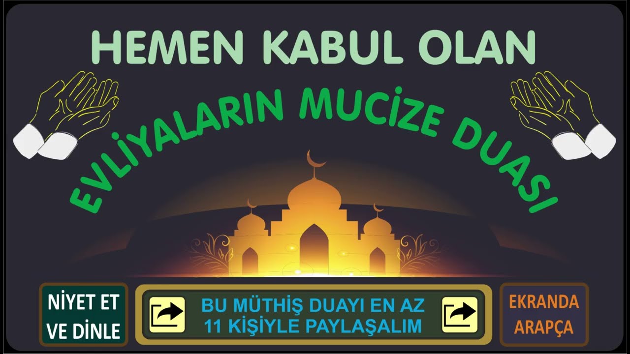 B&Uuml;T&Uuml;N DUALARIN KABUL OLUR - NİYET ET VE DİNLE 