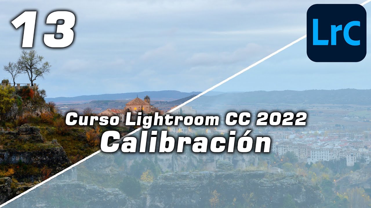 📸 Curso Lightroom CC 2022 | 13 Calibración