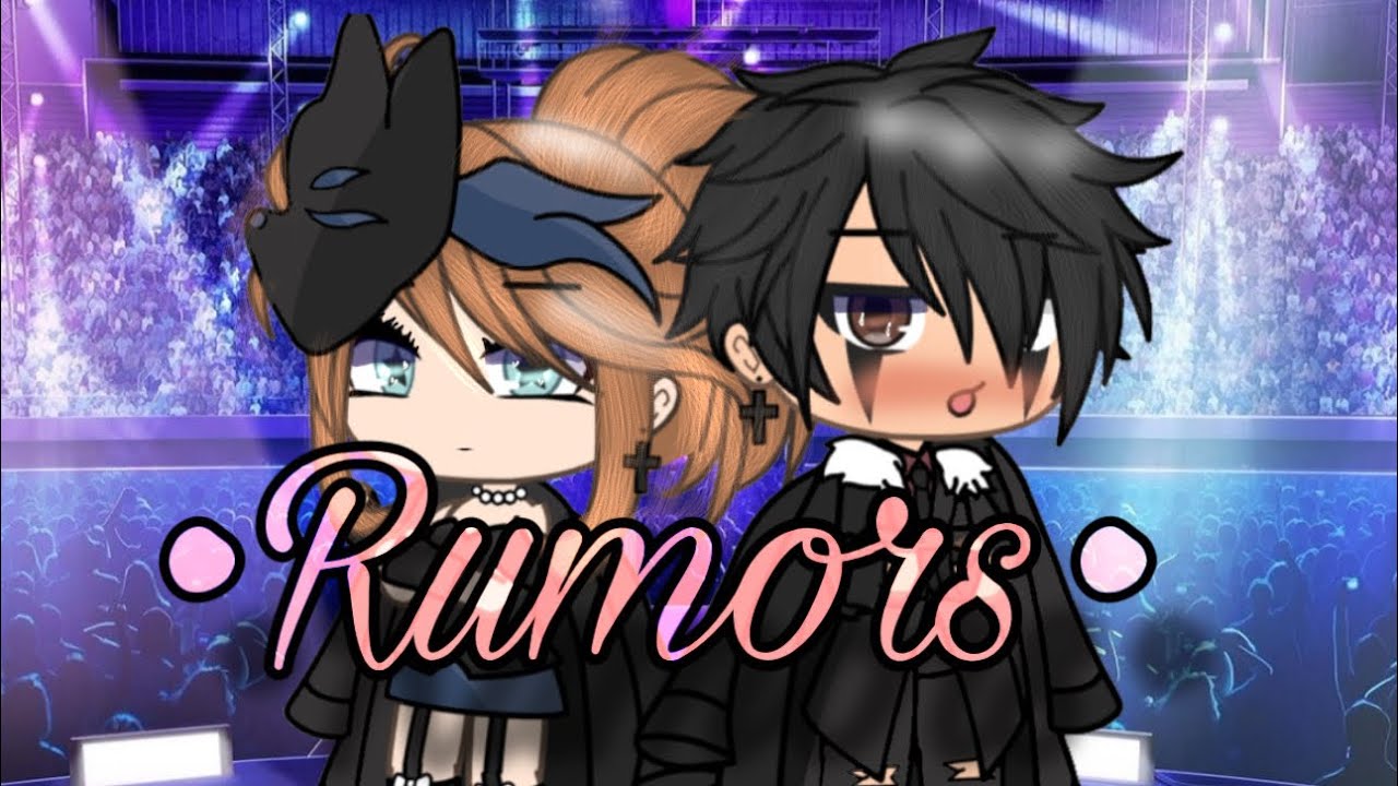 •Rumors• ||GLMV|| ~~~~