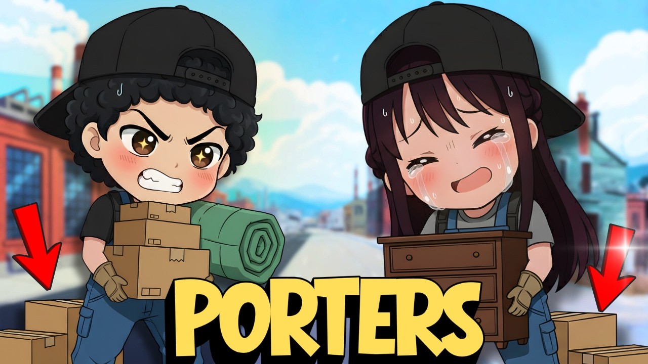 WE ARE THE WORST PORTERS EVER!