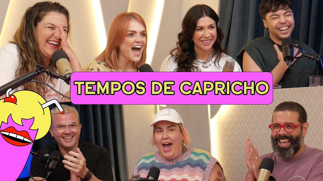 TEMPOS DE CAPRICHO com Foquinha, Karol Pinheiro, Maqui, Bárbara, Thiago Theodoro e Controle Y - #704