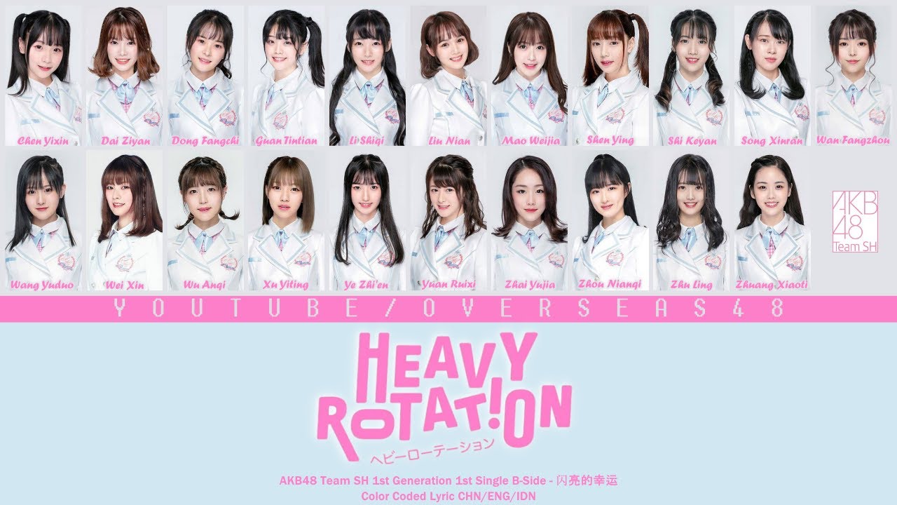 AKB48 Team SH - Heavy Rotation / Shiny Lucky (闪亮的幸运) | Color Coded Lyrics CHN/ENG/IDN