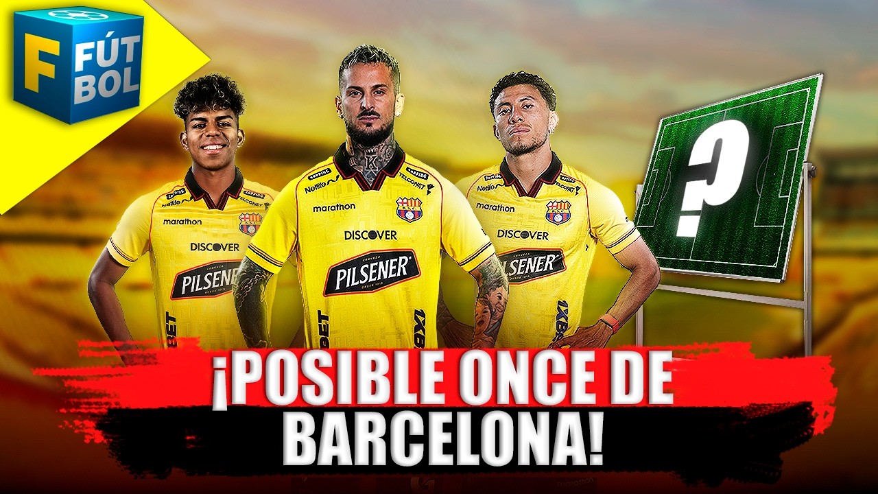 LIGA ECUABET ARRANCÓ, ALINEACIÓN DE BARCELONA PARA RECIBIR A TÉCNICO| F DE FÚTBOL
