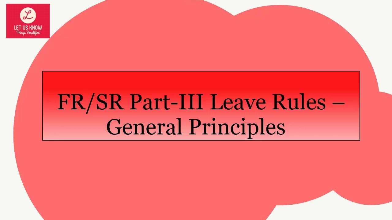 (Tamil) Government of India Leave Rules | General principles | Central Govt Employees | FR-SR Part 3