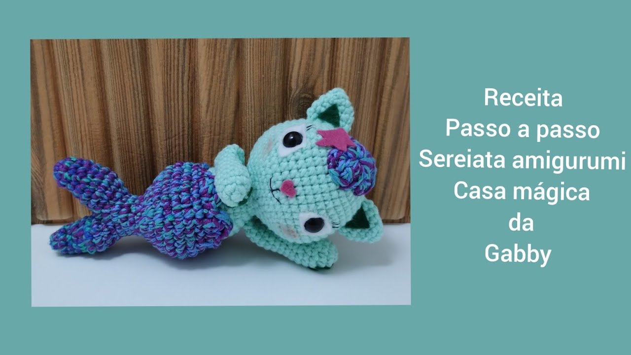 Sereiata amigurumi da casa mágica da Gabby/receita passo a passo