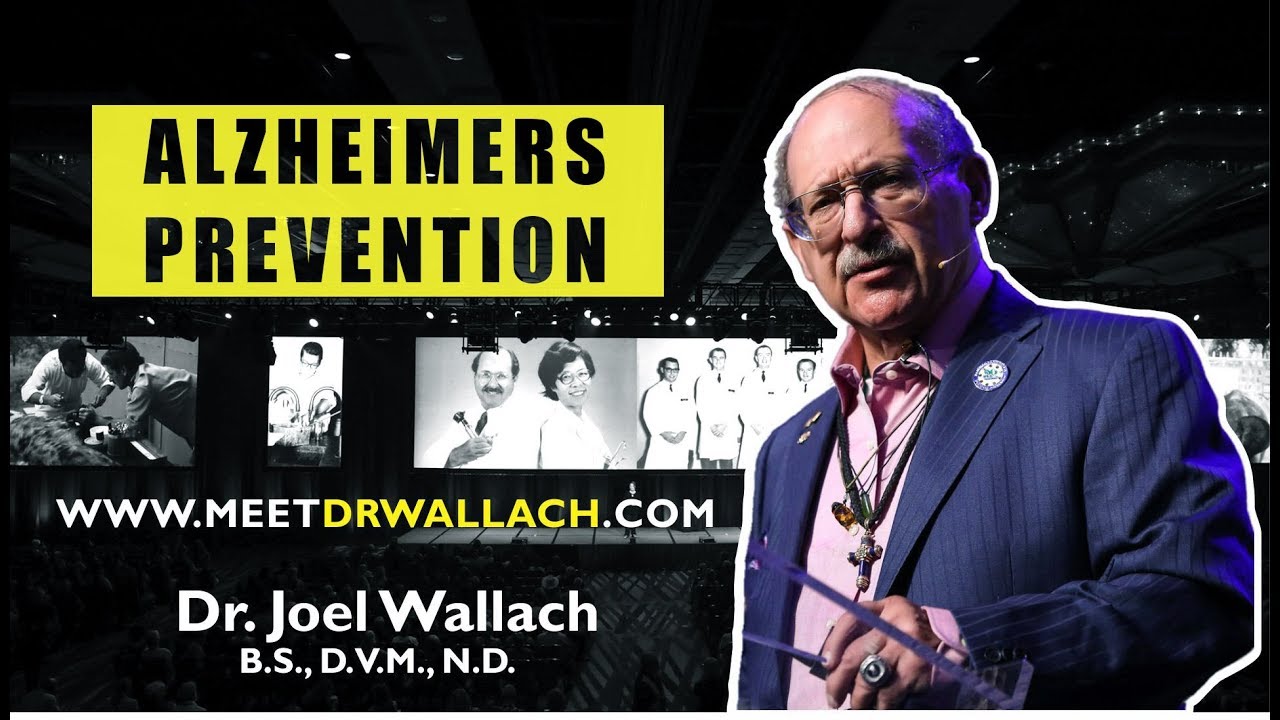 ALZHEIMERS PREVENTION - DR. JOEL WALLACH