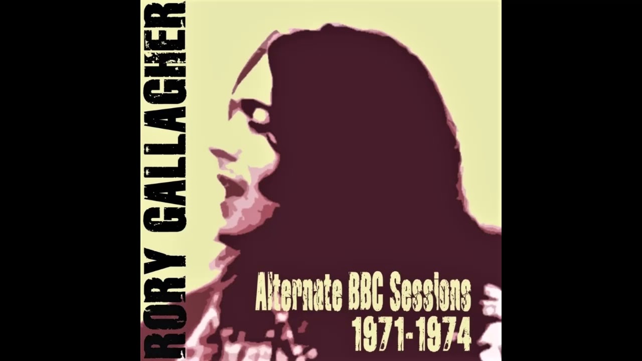 Rory Gallagher - Alternate BBC Sessions