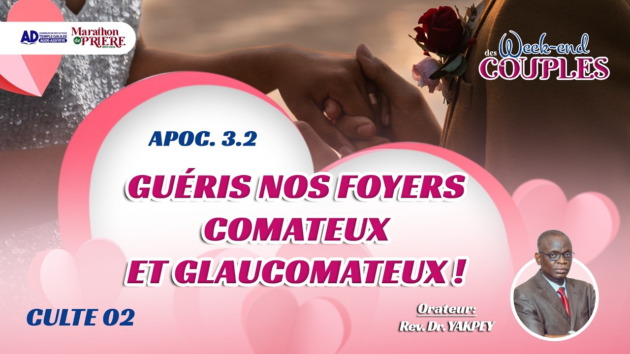 GUERIS NOS FOYERS COMATEUX ET GLAUCOMATEUX ! / CULTE 2 / DIMANCHE 15 FEVRIER 2026