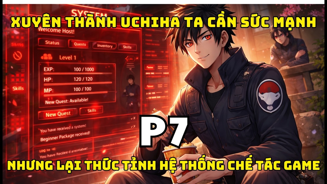 [Naruto Fanfic] Xuyên thành uchiha ta cần sức mạnh nhưng lại thức tỉnh hệ thống chế tác game P7.