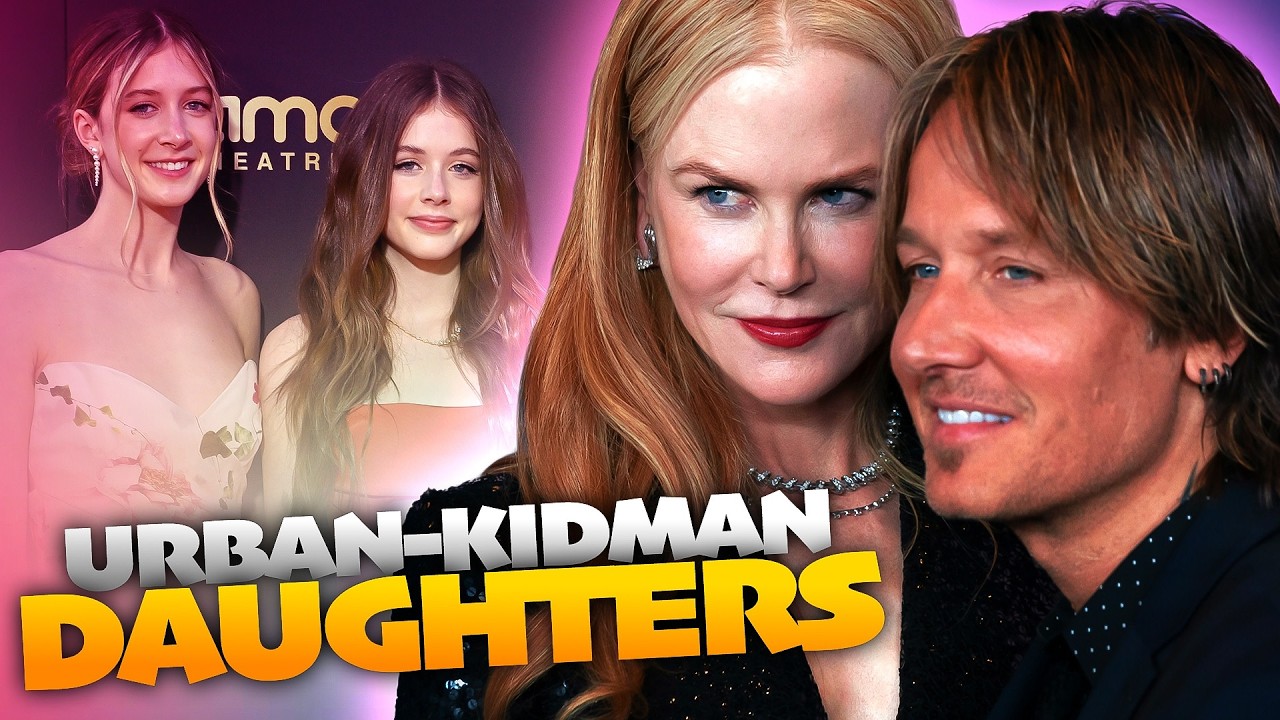 Who Are Keith Urban And Nicole Kidman's 2 Daughters?