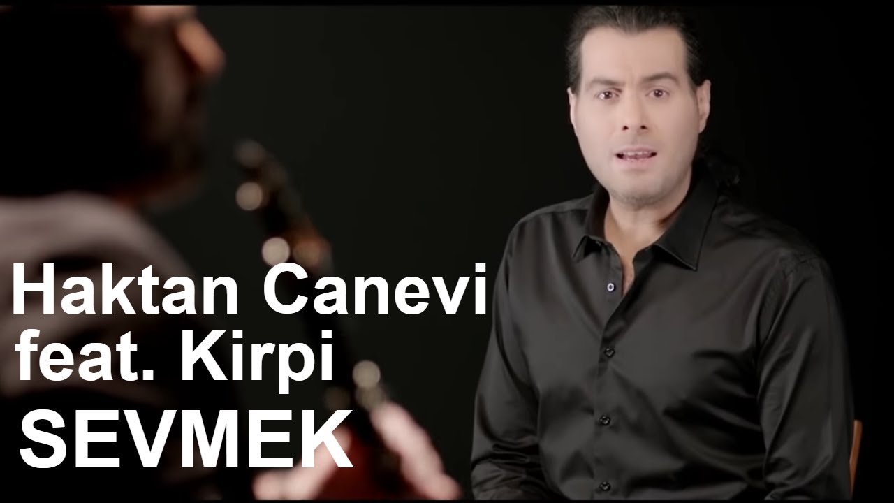 Haktan Canevi feat. Kirpi - Sevmek (Official Video)