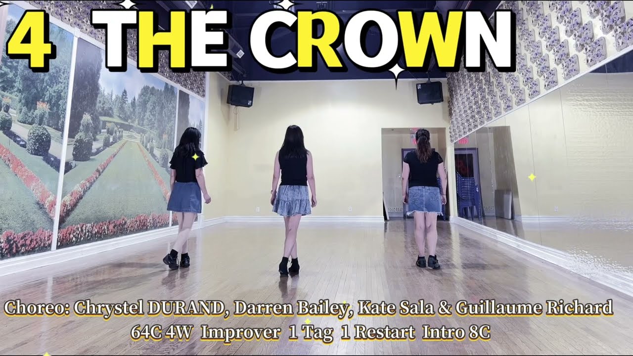 4 THE CROWN Line Dance | Improver | Darren Bailey, Guillaume Richard, Chrystel DURAND, Kate Sala