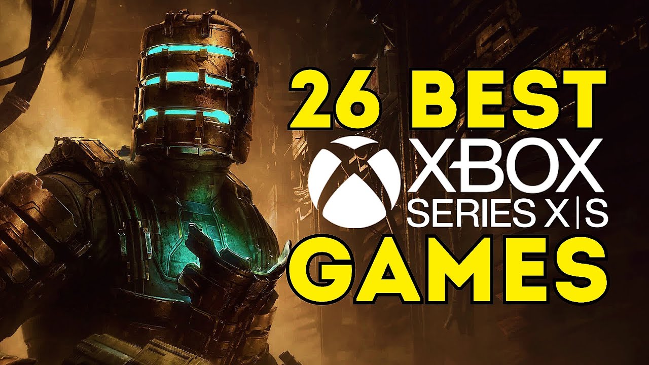 TOP 26 Best XBOX SERIES X/S Games of All Time