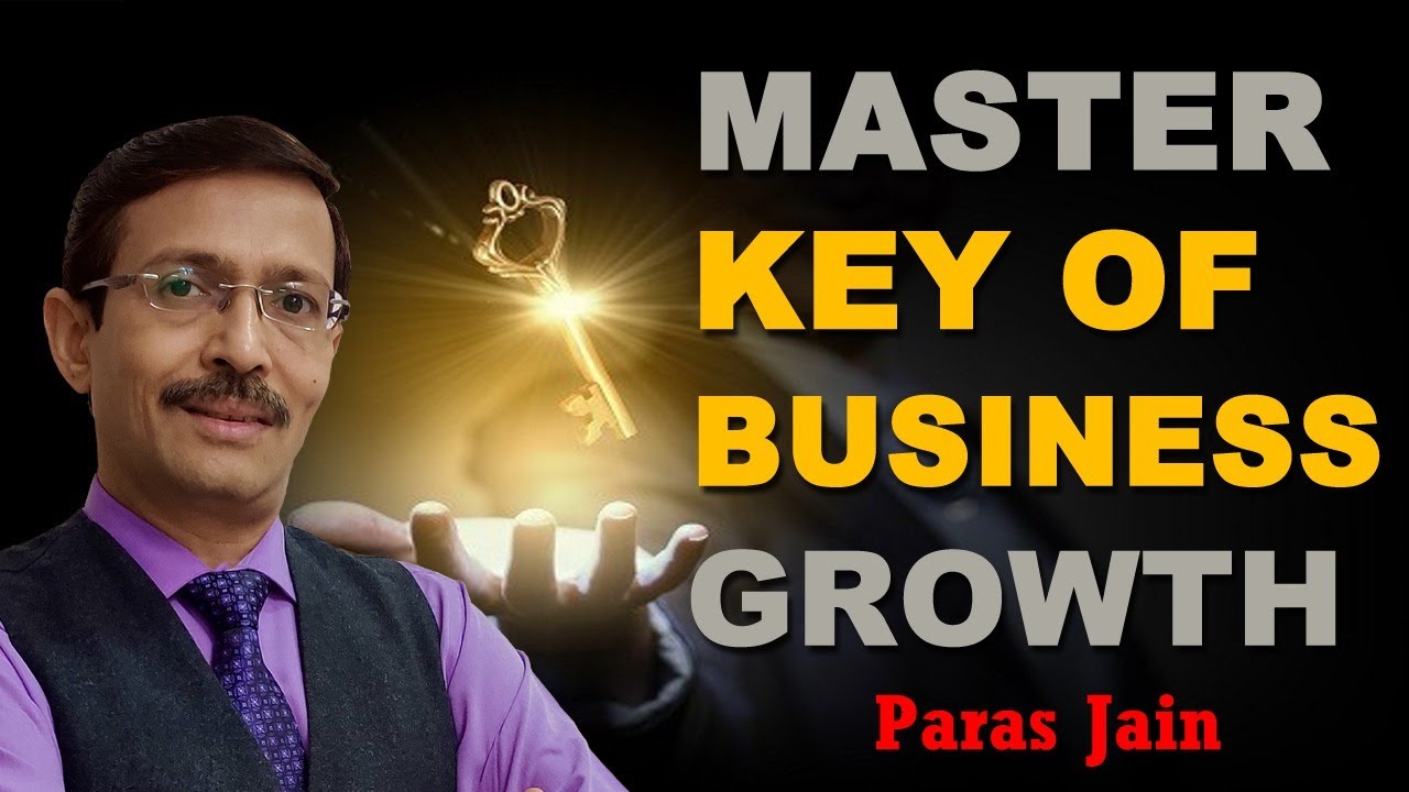 बीमा व्यापार बढ़ाने की गुरू चाबी- PARAS JAIN # Master Key of Business Growth