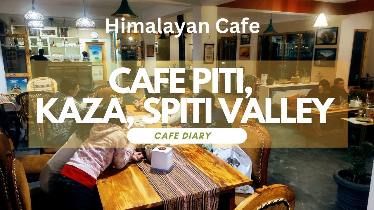 Exploring Cafe Piti, Kaza at 12000 Feet | Himalayan Cafe Review | Spiti Valley 