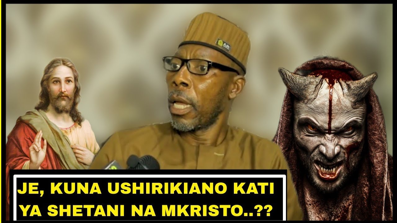 JE, SHETANI NI MKRISTO? YESU ALIMBATIZA SHETANI AKAWA MKRISTO? UFAFANUZI NA MWL. KESEDEE 
