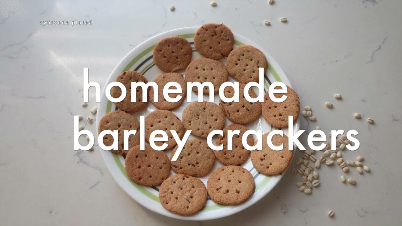 homemade healthy cracker recipe | barley cracker recipe | ayurveda principles | baked biscuits