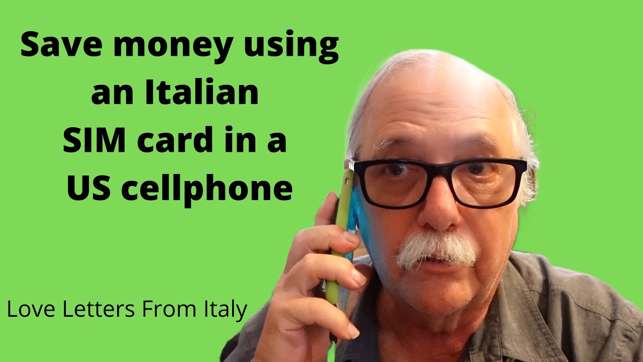 How to Use a US Cell Phone in Italy to Save Money and Get Better Service - 2021