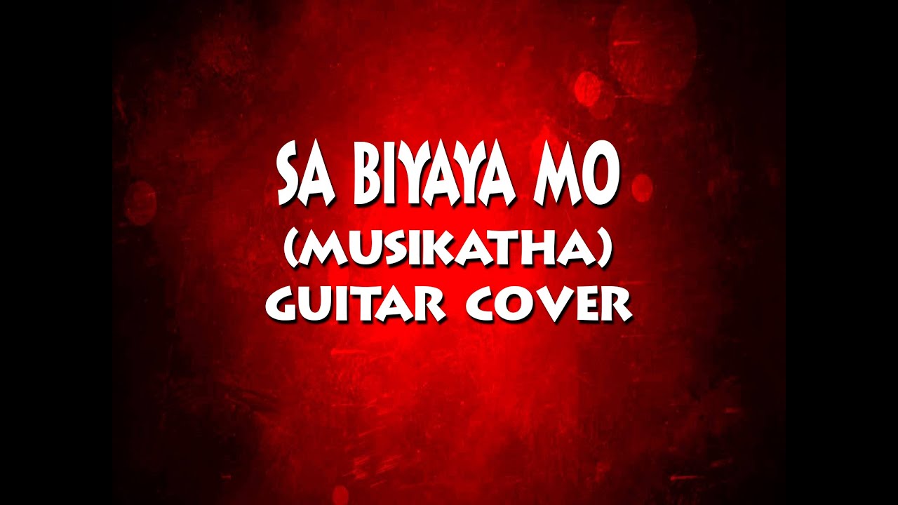 Sa Biyaya Mo (Musikatha) Guitar Cover