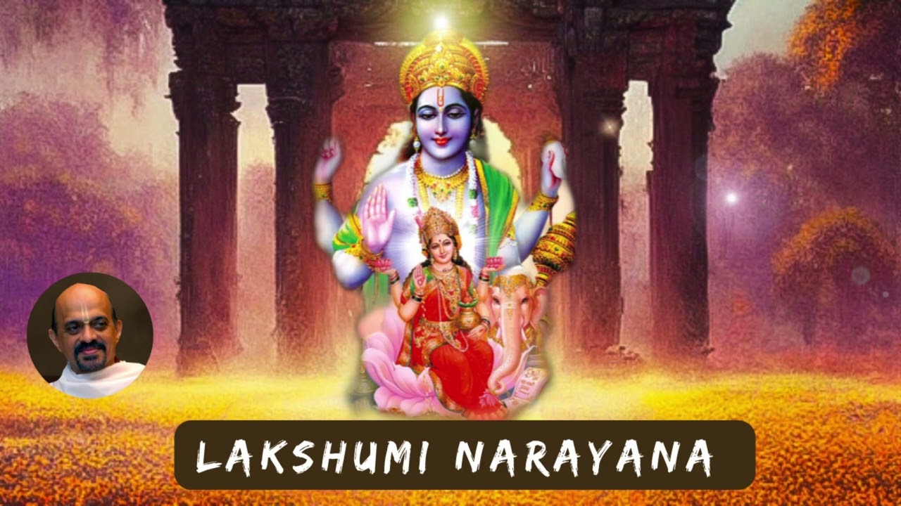 Lakshumi Narayana | Dr. Vidyabhushan | Devotional Bhajan | Lakshmi Bhajans